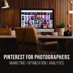 PRO EDU – Marketing Your Photography Business Part 2 | Pinterest For Photographers