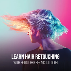 PRO EDU - Commercial Retouching Workflow Part 3 Advanced Hair Masking