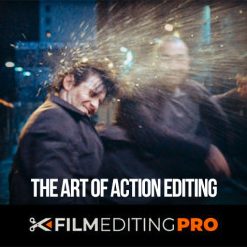 Film Editing Pro - The Art of Action Editing