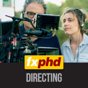 fxphd – Directing – Taught by Jason Wingrove