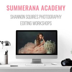 Summerana Academy - Shannon Squires Photography Editing Workshops