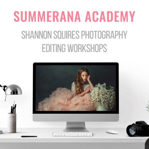 Summerana Academy - Shannon Squires Photography Editing Workshops