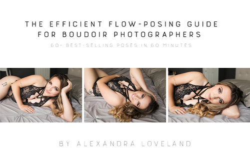 Alex Loveland Boudoir - The Efficient Flow-Posing Guide for Boudoir Photographers