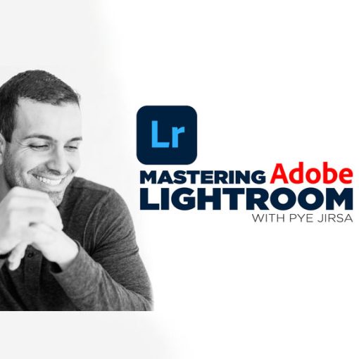 Fstoppers - Mastering Adobe Lightroom with Pye Jirsa