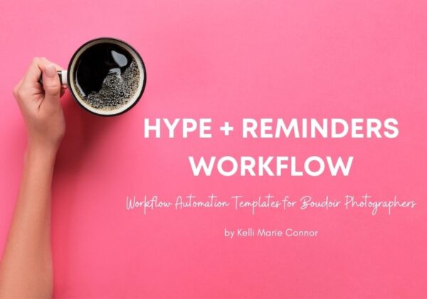 Kelli Marie Connor - Hype & Reminders Workflow - CRM Workflow Bundle