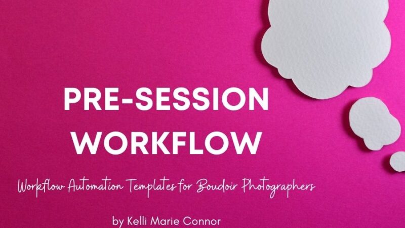 Kelli Marie Connor - Pre-Session Workflow - CRM Workflow Bundle