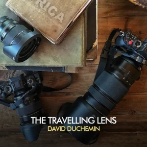 David duChemin – The Travelling Lens