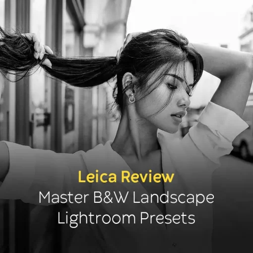 Leica Review - Master B&W Landscape Lightroom Presets