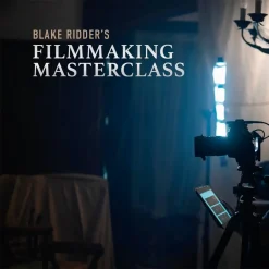 Blake Ridder's Filmmaking Masterclass