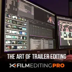 Film Editing Pro - The Art of Trailer Editing