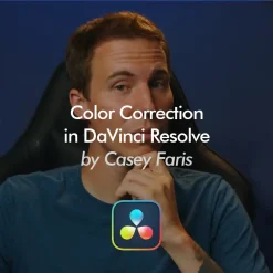 Casey Faris - Color Correction in DaVinci Resolve