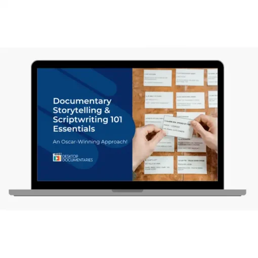 Documentary Storytelling & Scriptwriting 101 Essentials with Daniel Raim | Desktop Documentaries