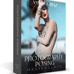 Amanda Diaz - Photography Posing Masterclass