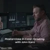 Lowepost - Masterclass in Color Grading with John Daro