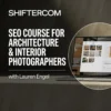 Shiftercom - SEO Course for Architecture and Interior Photographers with Lauren Engel